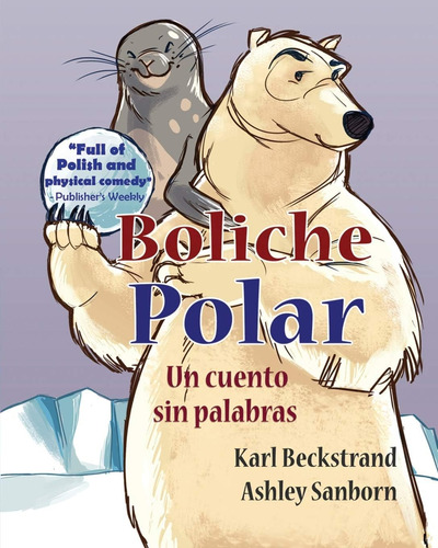 Libro: Boliche Polar: Un Cuento Sin Palabrasguía De Pronunci