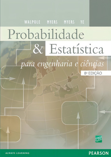 Probabilidade e Estatística para Engenharia e Ciências, de Walpole, Ronald E.. Editorial Pearson Universidades, capa mole em português, 2008