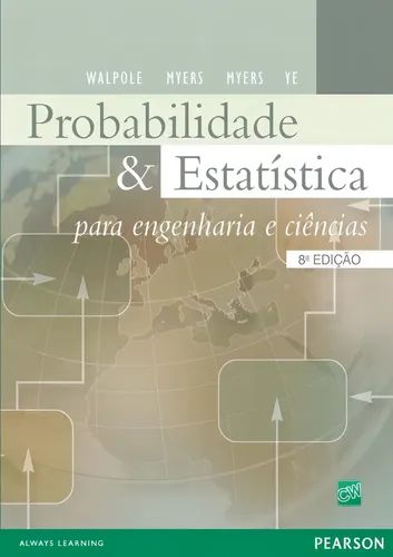 Probabilidade e Estatística para Engenharia e Ciências - Walpole, Ronald E. - Pearson Universidades - Capa Mole