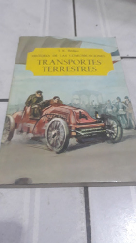 Historia De Las Comunicaciones Transportes Terrestres 