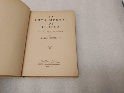 La Ruta Mental De Ortega (y Gasset), Por Joaquín Iriarte