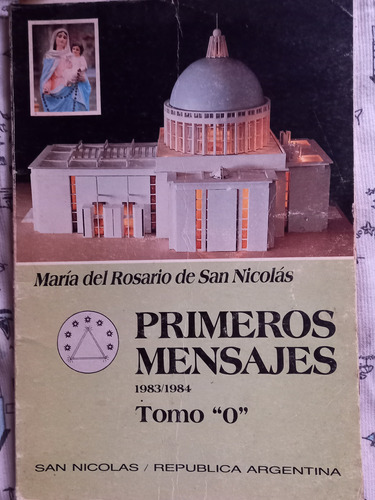 María Del Rosario De San Nicolas Primeros Mensajes Tomo 0