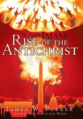 Libro The Twelfth Imam: Rise Of The Antichrist - Parker, ...