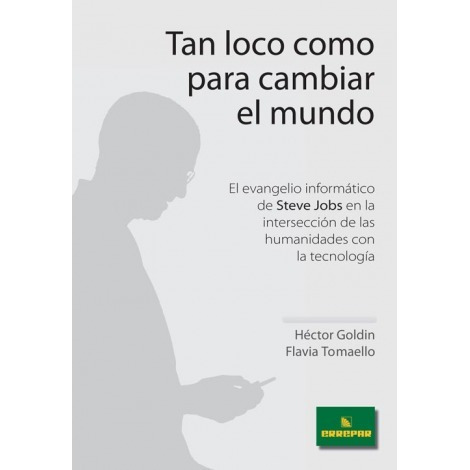 Libro Tan Loco Como Para Cambiar El Mundo Bio Steve Jobs