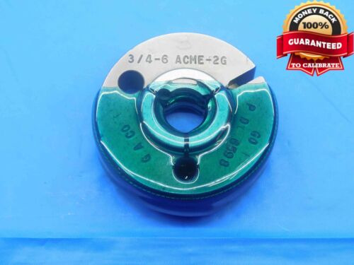 3/4 6 Acme 2g Thread Ring Gage .75 .750 .7500 Go Only P. Ddb