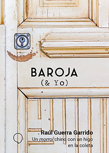 Un Morroi Chino Con Un Higo En La Coleta -baroja & Yo-