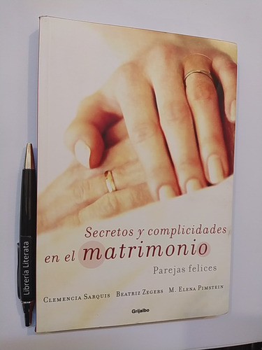 Secretos Y Complicidades En El Matrimonio Clemencia Sarquis 