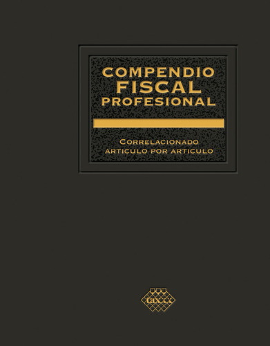 Compendio Fiscal Profesional 2022, De Perez Chavez, Jose. Editorial Tax Editores, Tapa Blanda, Edición 1.0 En Español, 2022