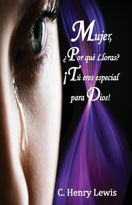 Libro Mujer Porquã© Lloras Tãº Eres Especial Para Dios - ...