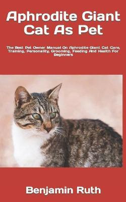 Libro Aphrodite Giant Cat As Pet : The Best Pet Owner Man...