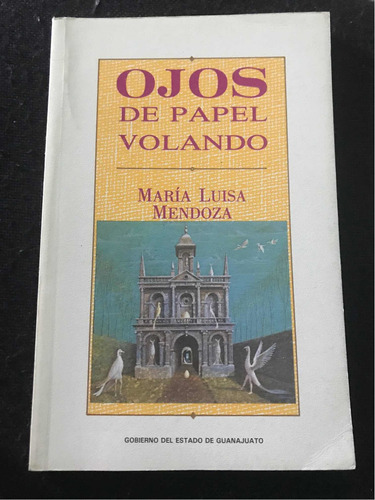 Ojos De Papel Volando María Luisa Mendoza