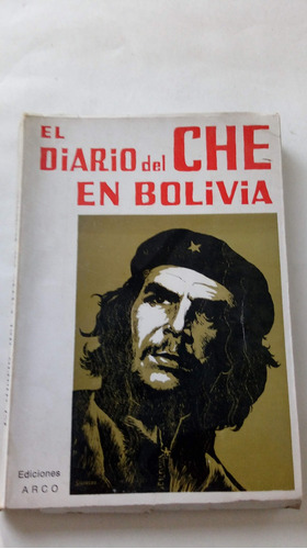 El Diario Del Che En Bolivia - Editado En Chile 1968