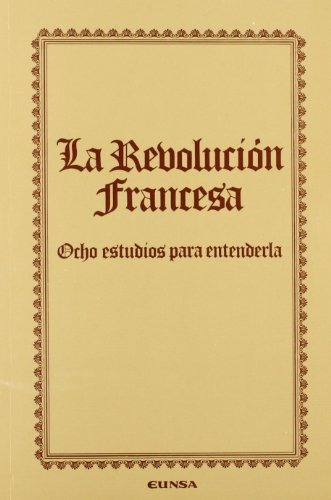 Libro La Revolucion Francesa . Ocho Estudios Para  De Diz Lo