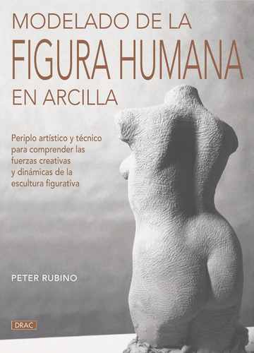 Modelado De La Figura Humana En Arcilla (pintura Y Dibujo)