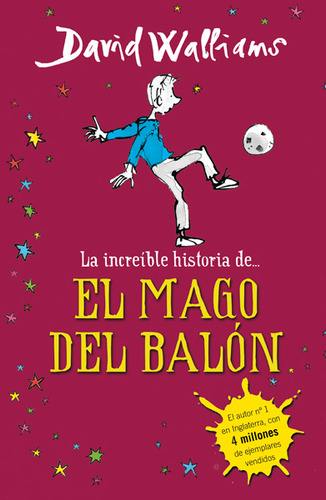 La Increible Historia De El Mago Del Balón