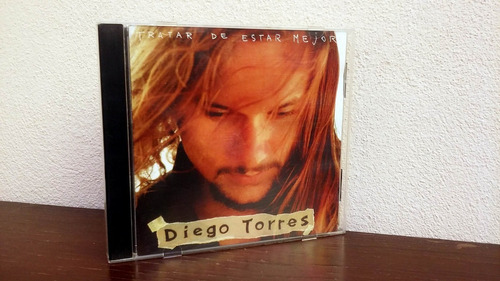 Diego Torres - Tratar De Estar Mejor * Cd Excelente Estado