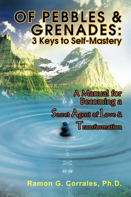 Libro Of Pebbles & Grenades: 3 Keys To Self-mastery: A Ma...