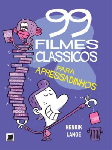 99 filmes clássicos para apressadinhos, de LANGE, HENRIK / WENGELEWSKI, THOMAS / LANGE, HERIK. Editora GALERA RECORD, capa mole em português