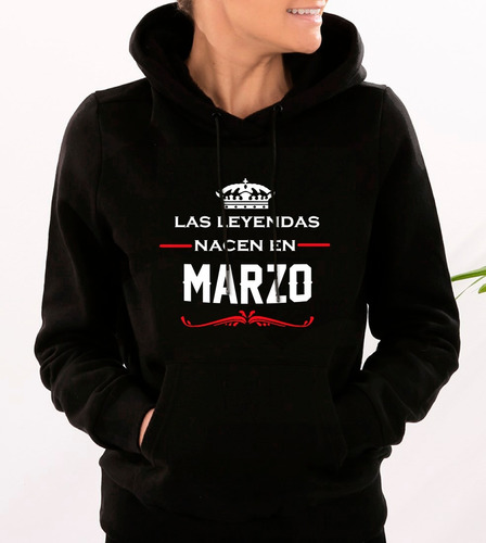 Sudaderas De Fiesta Cleen Alexer Las Leyendas Nacen Marzo3