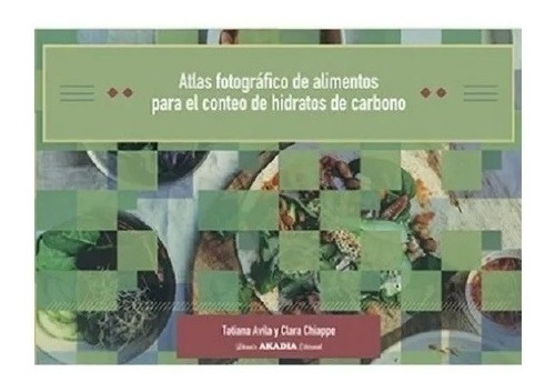 Atlas Fotografico Alimentos Conteo Hidratos Carbono Nuevo!
