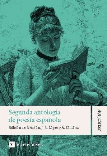 Segunda Antologia De La Poesia Española, De Vv. Aa.. Editorial Vicens-vives, Tapa Blanda En Español, 2021