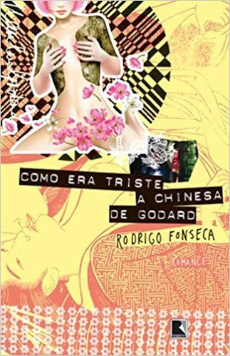 Como Era Triste A Chinesa De Godard Rodrigo Fonseca