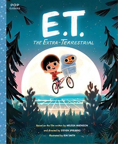 E.t. The Extra-terrestrial, De Kim Smith. Editorial Quirk Books, Tapa Dura En Inglés