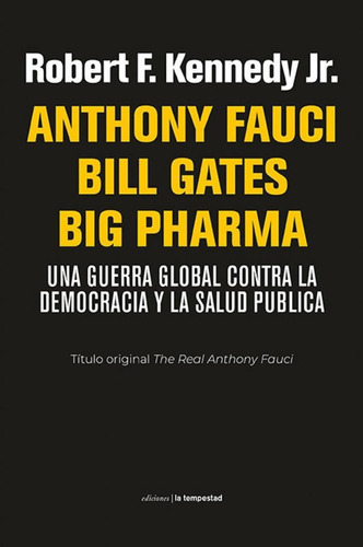 Libro: Anthony Fauci Bill Gates Big Pharma. Kennedy, Jr/robe