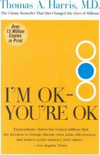 Im Ok Youre Ok T, De Thomas Harris Md. Editorial Harpercollins Publishers Inc, Tapa Blanda En Inglés