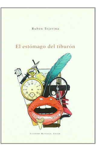 El estÃÂ³mago del tiburÃÂ³n, de Tejerina López, Rubén. Editorial Lleonard Muntaner Editor, S.L., tapa blanda en español