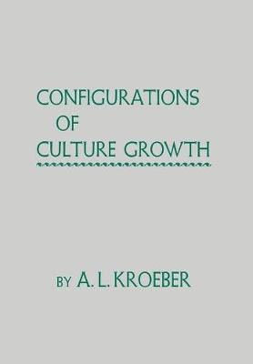 Libro Configurations Of Culture Growth - A. L. Kroeber