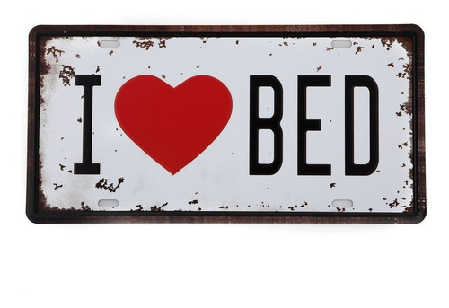 Chapa I Love Bed Tamaño:15x30cm