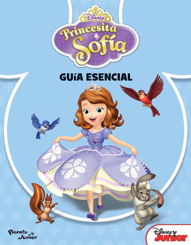 Princesita Sofía. Guía Esencial, De Disney. Editorial Planeta Infantil En Español