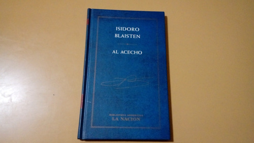 Al Acecho - Isidoro Blaisten (impecable, Como Nuevo) 