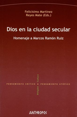 Libro Dios En La Ciudad Secular. Homenaje A Marcos Ramón Ru