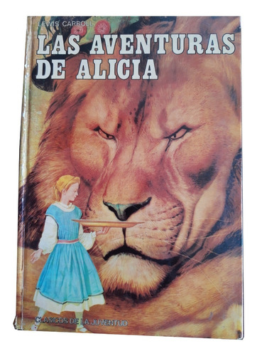 Las Aventuras De Alicia - Lewis Carroll