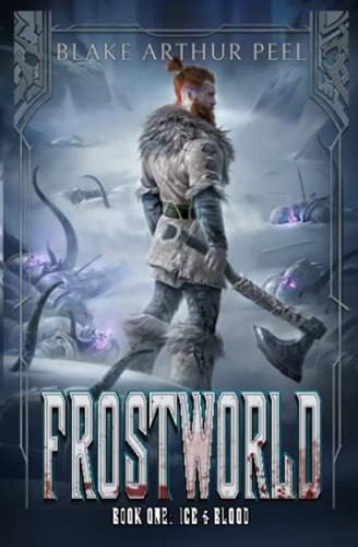 Frostworld: Ice & Blood: A Viking Adventure, De Peel, Blake Arthur. Editorial Oem, Tapa Blanda En Inglés