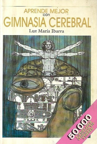 Aprende Mejor Gimnasia Cerebral / Luz María Ibarra