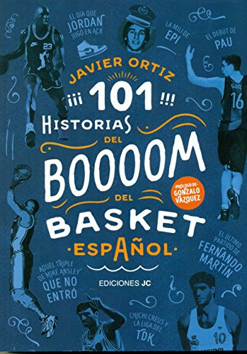 101 Historias Del Boooom Del Basket Español