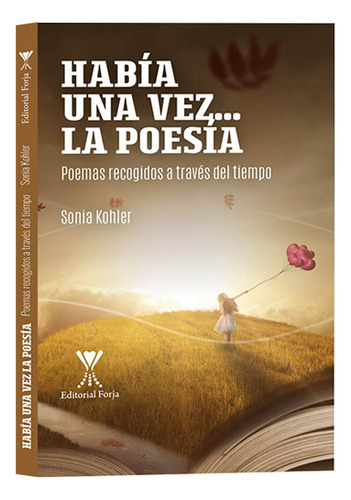 Habia Una Vez...la Poesia, De Kohler, Sonia. Editorial Forja, Tapa Blanda En Español