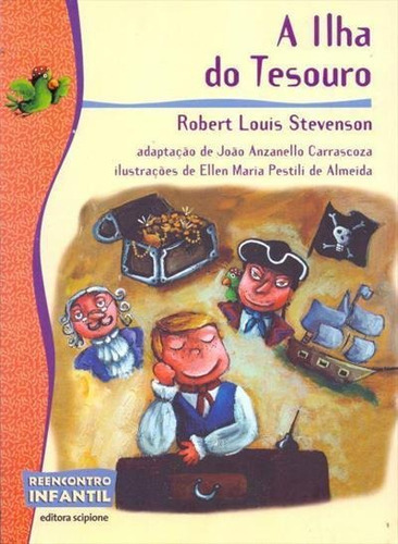 A Ilha Do Tesouro - 1ªed.(2002), De Robert Louis Stevenson. Editora Scipione, Capa Mole, Edição 1 Em Português, 2002