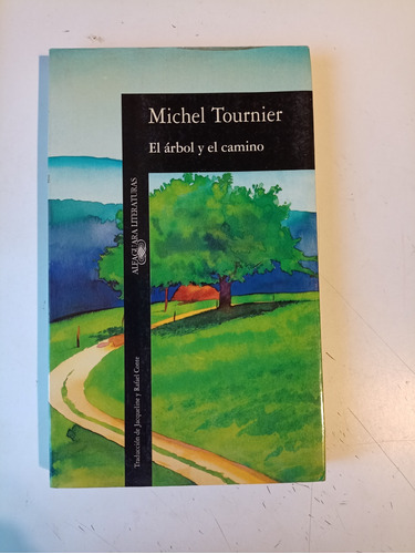 El Árbol Y El Camino Michel Tournier 