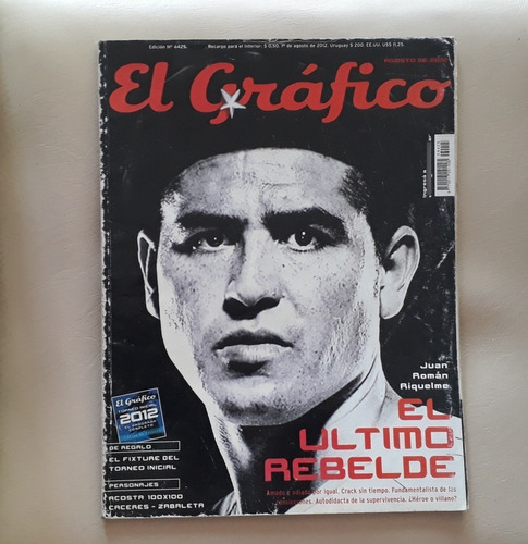 Revista El Grafico El Ultimo Rebelde N° 4425 Agosto 2012