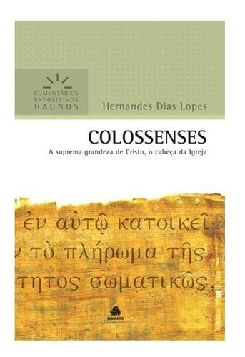Colossenses | Comentário Expositivo | Hernandes Dias Lopes