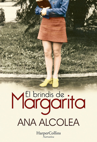 El brindis de Margarita, de Alcolea, Ana. Editorial Harper Bolsillo, tapa blanda en español