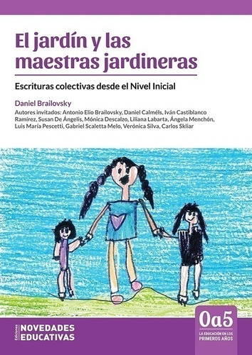 Jardin Y Las Maestras Jardineras, El, Escrituras Colectivas.