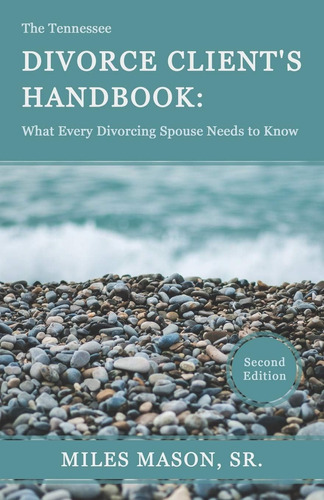 Libro: The Tennessee Divorce Clientøs Handbook: What Every