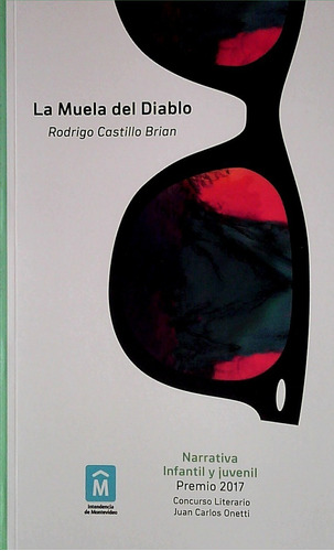 La Muela Del Diablo, De Rodrigo Castillo Brian. Editorial Intendencia De Montevideo En Español
