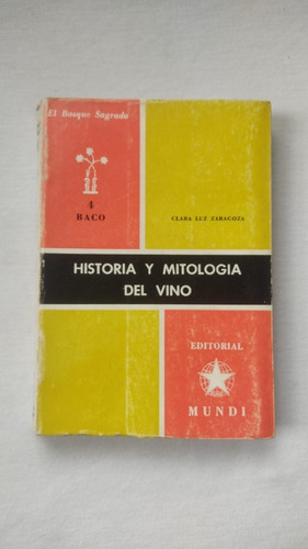 Historia Y Mitologia Del Vino -  Zaragoza 1964