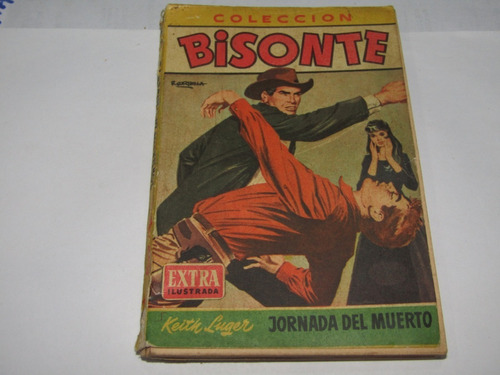 Jornada Del Muerto. Keith Luger. Bisonte- 2406